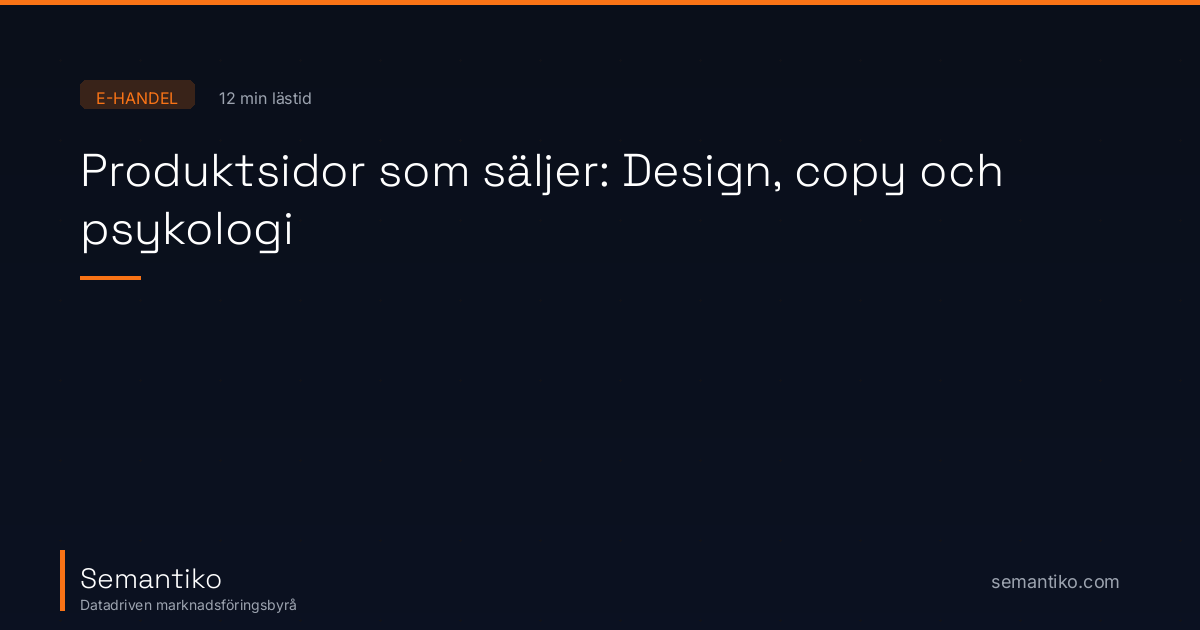 Produktsidor som säljer: Design, copy och psykologi